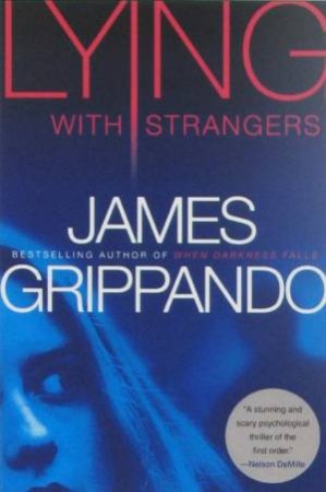Lying with Strangers by James Grippando