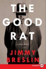 The Good Rat A True Story  Large Print