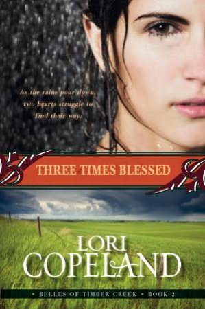 Three Times Blessed by Lori Copeland