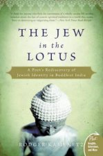 Jew In The Lotus A Poets Rediscovery Of Jewish Identity In Buddhist India