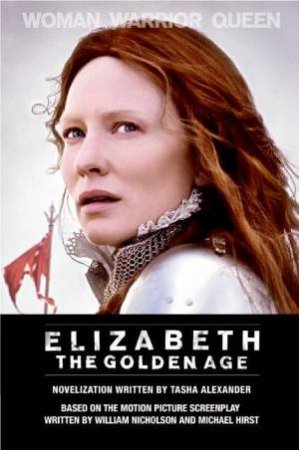 Elizabeth: The Golden Age by Tasha Alexander