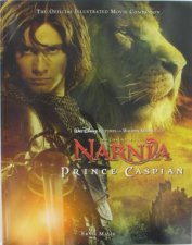 The Chronicles of Narnia Prince Caspian The Official Illustrated Movie