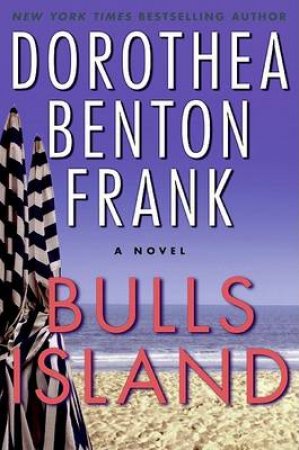 Bulls Island by Dorothea Benton Frank