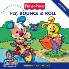 Fly Bounce and Roll Things that Move