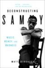 Deconstructing Sammy Music Money and Madness