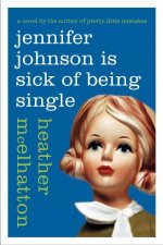 Jennifer Johnson Is Sick of Being Single