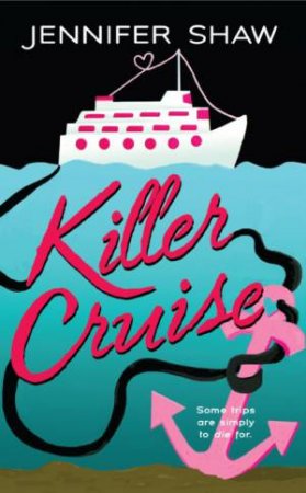 Killer Cruise by Jennifer Shaw