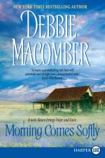 Morning Comes Softly Large Print