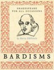 Bardisms Shakespear For All Occasions