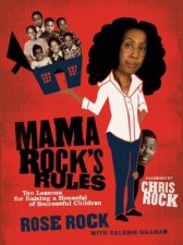 Mama Rocks Rules Ten Lessons For Raising A Houseful Of Successful Children