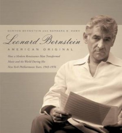Leonard Bernstein by Burton Bernstein & Barbara Haws
