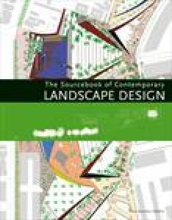 The Sourcebook Of Contemporary Landscape Design by Alex Sanchez Vidiella