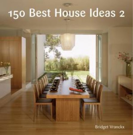 150 Best New House Ideas by Bridget Vranckx