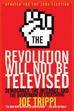 The Revolution Will Not Be Televised Revised Edition Democracy The