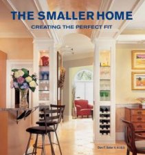 The Smaller Home Smart Designs For Your Home