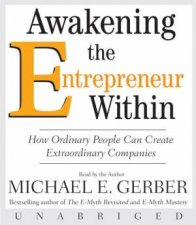 Awakening the Entrepreneur Within Unabridged 6420