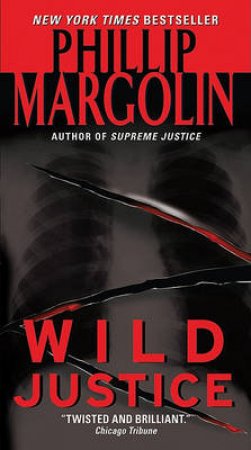 Wild Justice by Phillip Margolin