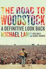 Road to Woodstock A Definitive Look Back