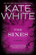 The Sixes A Novel