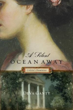 Silent Ocean Away: Collette's Dominion by Deva Gantt