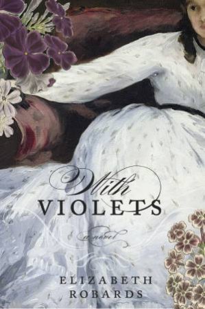 With Violets by Elizabeth Robards
