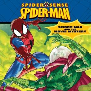 Spider-Man and the Movie Mystery by Heather Alexander & Sanford Greene