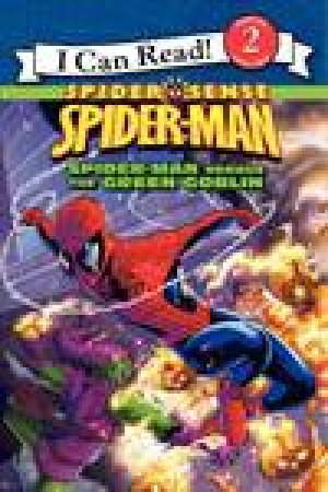 Spider Sense Spider-Man: Spider-Man Versus the Green Goblin by Susan Hill