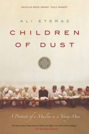 Children of Dust: A Portrait of a Muslim as a Young Man by Ali Eteraz