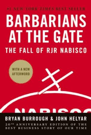 Barbarians At The Gate by Bryan Burrough & John Helyar