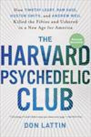 Harvard Psychedelic Club by Don Lattin
