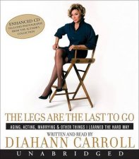 The Legs Are The Last To Go Unabridged 5360