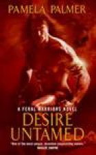 Desire Untamed A Feral Warriors Novel