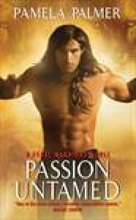 Passion Untamed: A Feral Warriors Novel by Pamela Palmer
