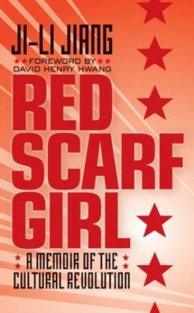 Red Scarf Girl by Ji-Li Jiang & David Henry Hwang
