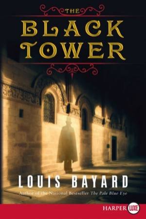 The Black Tower Large Print by Louis Bayard