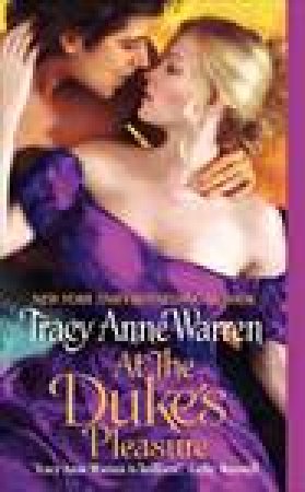 At the Duke's Pleasure by Tracy Anne Warren