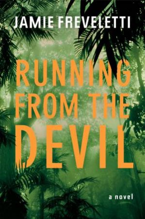 Running From the Devil by Jamie Freveletti