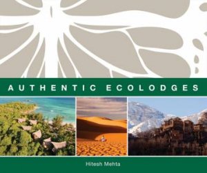 Authentic Ecolodges by Hitesh Mehta