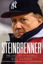 Steinbrenner The Last Lion of Baseball