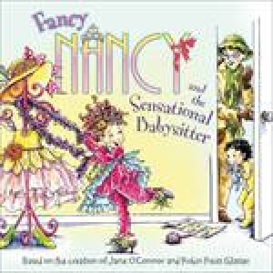 Fancy Nancy and the Sensational Babysitter by Jane O'Connor