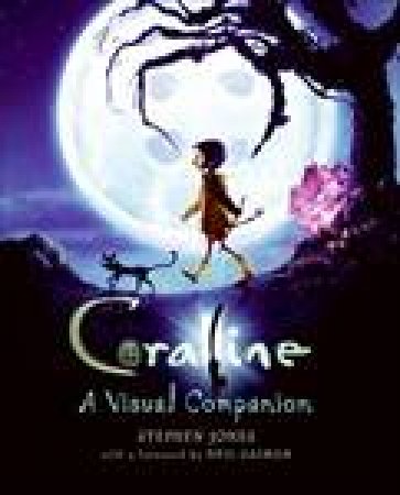 Coraline: A Visual Companion by Stephen Jones