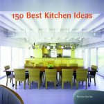 150 Best Kitchen Ideas