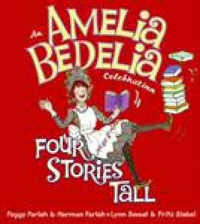 An Amelia Bedelia Celebration plus CD by Peggy  & Herman Parish