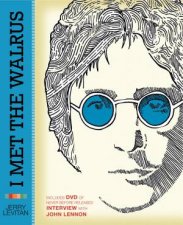 I Met The Walrus How One Day With John Lennon Changed My Life Forever Book And DVD