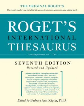 Roget's International Thesaurus by Barbara Ann Kipfer