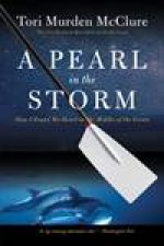 A Pearl in the Storm How I Found My Heart in the Middle of the Ocean
