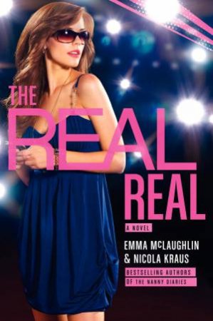 Real Real by Nicola Kraus & Emma McLaughlin