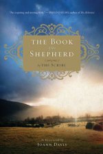 The Book of the Shepherd The Story of One Simple Prayer and How It Changed the World