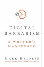 Digital Barbarism A Writers Manifesto