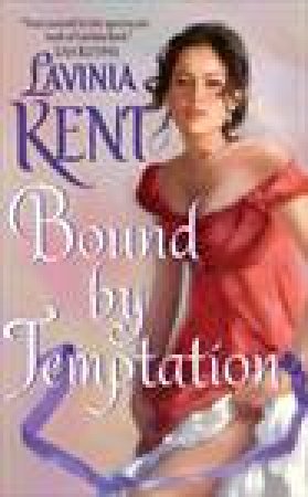 Bound By Temptation by Lavinia Kent